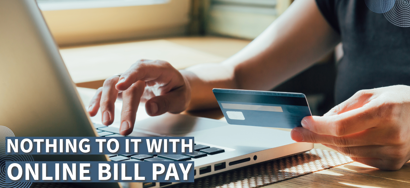 Online bill payment is easy, and free!